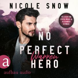 Hörbuch No perfect Hero: Warren - Heroes of Heart's Edge, Band 1 (Ungekürzt)  - Autor Nicole Snow   - gelesen von Schauspielergruppe