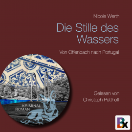 Hörbuch Die Stille des Wassers  - Autor Nicole Werth   - gelesen von Christoph Pütthoff