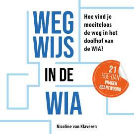 Hörbuch Wegwijs in de WIA  - Autor Nicoline van Klaveren   - gelesen von Nicoline van Klaveren