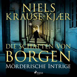 Hörbuch Die Schatten von Borgen - Mörderische Intrige  - Autor Niels Krause-Kjær   - gelesen von Erich Wittenberg