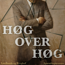 Hörbuch Høg over høg  - Autor Niels Vinding   - gelesen von Thomas Blom