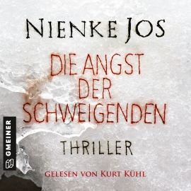 Hörbuch Die Angst der Schweigenden  - Autor Nienke Jos   - gelesen von Kurt Kühl