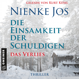 Hörbuch Die Einsamkeit der Schuldigen - Das Verlies  - Autor Nienke Jos   - gelesen von Kurt Kühl