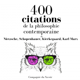 Hörbuch 400 citations de la philosophie contemporaine  - Autor Nietzsche   - gelesen von Schauspielergruppe