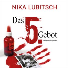 Hörbuch Das 5. Gebot (ungekürzt)  - Autor Nika Lubitsch   - gelesen von Anja Laïs