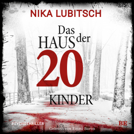 Hörbuch Das Haus der 20 Kinder  - Autor Nika Lubitsch   - gelesen von Emmi Baron