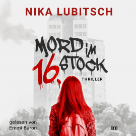 Hörbuch Mord im 16. Stock  - Autor Nika Lubitsch   - gelesen von Emmi Baron