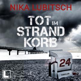 Hörbuch Tot im Strandkorb 24 (ungekürzt)  - Autor Nika Lubitsch   - gelesen von Anja Laïs