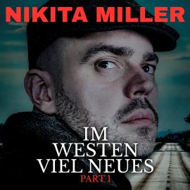 Hörbuch Im Westen viel Neues - erste Hälfte  - Autor Nikita Miller   - gelesen von Nikita Miller