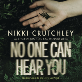 Hörbuch No One Can Hear You  - Autor Nikki Crutchley   - gelesen von Naomi Barton