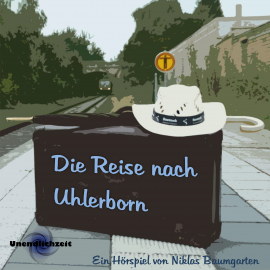 Hörbuch Die Reise nach Uhlerborn  - Autor Niklas Baumgarten   - gelesen von Schauspielergruppe