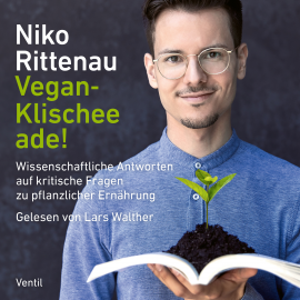 Hörbuch Vegan-Klischee ade!  - Autor Niko Rittenau   - gelesen von Lars Walther