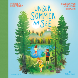 Hörbuch Unser Sommer am See  - Autor Nikola Huppertz   - gelesen von Christian Baumann
