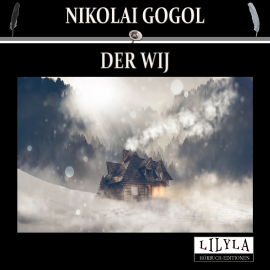 Hörbuch Der Wij  - Autor Nikolai Gogol   - gelesen von Schauspielergruppe
