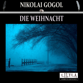 Hörbuch Die Weihnacht  - Autor Nikolai Gogol   - gelesen von Schauspielergruppe