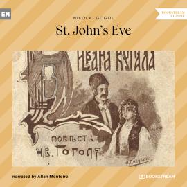 Hörbuch St. John's Eve (Unabridged)  - Autor Nikolai Gogol   - gelesen von Allan Monteiro