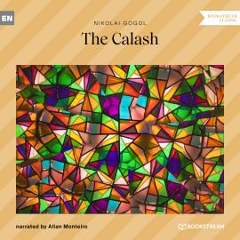 Hörbuch The Calash (Unabridged)  - Autor Nikolai Gogol   - gelesen von Allan Monteiro