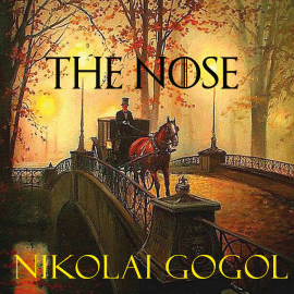 Hörbuch The Nose  - Autor Nikolai Gogol   - gelesen von Joe Phoenix