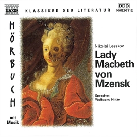 Hörbuch Lady Macbeth von Mzensk  - Autor Nikolai Lesskov   - gelesen von Wolfgang Hinze