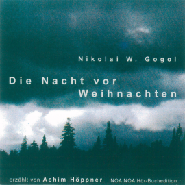 Hörbuch Die Nacht vor Weihnachten  - Autor Nikolai W. Gogol   - gelesen von Achim Höppner