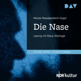 Hörbuch Die Nase (Gekürzt)  - Autor Nikolai Wassiljewitsch Gogol   - gelesen von Klaus Stieringer