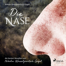 Hörbuch Die Nase (Ungekürzt)  - Autor Nikolai Wassiljewitsch Gogol   - gelesen von Gert Heidenreich