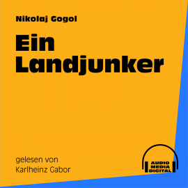 Hörbuch Ein Landjunker  - Autor Nikolaj Gogol   - gelesen von Karlheinz Gabor