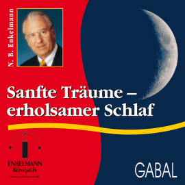 Hörbuch Sanfte Träume - erholsamer Schlaf  - Autor Nikolaus B. Enkelmann   - gelesen von Nikolaus B. Enkelmann