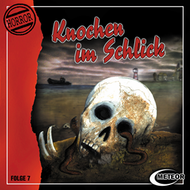 Hörbuch Knochen im Schlick (Meteor Horror 7)  - Autor Nikolaus Hartmann;Sascha Gutzeit.   - gelesen von Schauspielergruppe