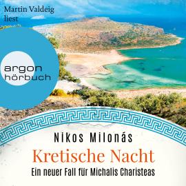 Hörbuch Kretische Nacht - Michalis Charisteas Serie, Band 5 (Ungekürzte Lesung)  - Autor Nikos Milonás   - gelesen von Martin Valdeig