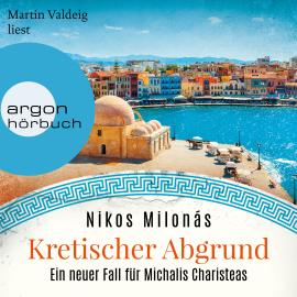 Hörbuch Kretischer Abgrund - Michalis Charisteas Serie, Band 2 (Ungekürzte Lesung)  - Autor Nikos Milonás   - gelesen von Martin Valdeig