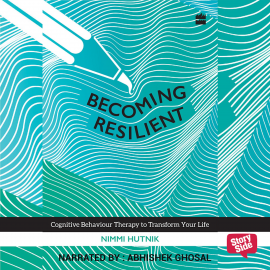 Hörbuch Becoming Resilient  - Autor Nimmi Hutnik   - gelesen von Abhishek Ghosal