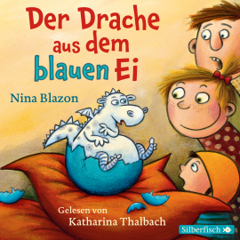 Hörbuch Der Drache aus dem blauen Ei  - Autor Nina Blazon   - gelesen von Katharina Thalbach
