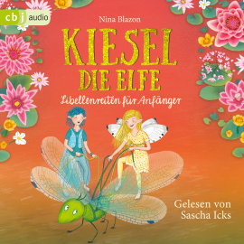 Hörbuch Kiesel, die Elfe - Libellenreiten für Anfänger  - Autor Nina Blazon   - gelesen von Sascha Maria Icks