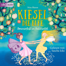 Hörbuch Kiesel, die Elfe - Sommerfest im Veilchental  - Autor Nina Blazon   - gelesen von Sascha Maria Icks