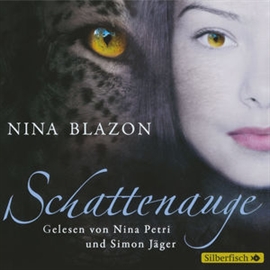 Hörbuch Schattenauge  - Autor Nina Blazon   - gelesen von Schauspielergruppe