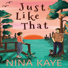 Hörbuch Just Like That  - Autor Nina Kaye   - gelesen von Sarah Barron