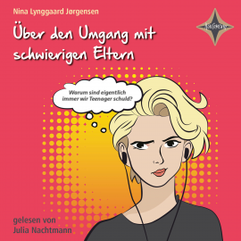 Hörbuch Über den Umgang mit schwierigen Eltern  - Autor Nina Lynggaard Jørgensen   - gelesen von Julia Nachtmann