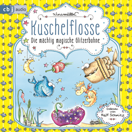 Hörbuch Die mächtig magische Glitzerbohne (Kuschelflosse 4)  - Autor Nina Müller   - gelesen von Ralf Schmitz