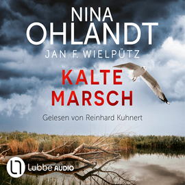 Hörbuch Kalte Marsch - John Benthiens zehnter Fall - Hauptkommissar John Benthien, Teil 10 (Ungekürzt)  - Autor Nina Ohlandt   - gelesen von Reinhard Kuhnert