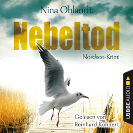 Hörbuch Nebeltod (Hauptkommissar John Benthien 3)  - Autor Nina Ohlandt   - gelesen von Reinhard Kuhnert