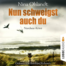 Hörbuch Nun schweigst auch du (John Benthien - Die Jahreszeiten-Reihe 5)  - Autor Nina Ohlandt   - gelesen von Reinhard Kuhnert