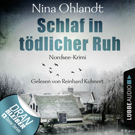 Hörbuch Schlaf in tödlicher Ruh (John Benthien - Die Jahreszeiten-Reihe 3)  - Autor Nina Ohlandt   - gelesen von Reinhard Kuhnert