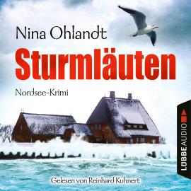 Hörbuch Sturmläuten - John Benthiens vierter Fall - Hauptkommissar John Benthien 4 (Gekürzt)  - Autor Nina Ohlandt   - gelesen von Reinhard Kuhnert