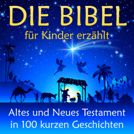 Hörbuch Die Bibel - für Kinder erzählt  - Autor Nina Reymann   - gelesen von Jürgen Fritsche