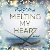 Hörbuch Melting my heart  - Autor Nina Schilling   - gelesen von Svenja Pages