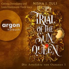 Hörbuch Trial of the Sun Queen - Die Artefakte von Ouranos, Band 1 (Ungekürzte Lesung)  - Autor Nisha J. Tuli   - gelesen von Schauspielergruppe