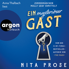 Hörbuch Ein mysteriöser Gast - Zimmermädchen Molly Gray ermittelt - Regency Grand Hotel, Band 2 (Ungekürzte Lesung)  - Autor Nita Prose   - gelesen von Anna Thalbach