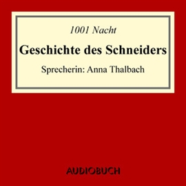 Hörbuch Geschichte des Schneiders  - Autor N.N.   - gelesen von Anna Thalbach