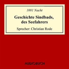 Hörbuch Geschichte Sindbads, des Seefahrers  - Autor N.N.   - gelesen von Christian Rode